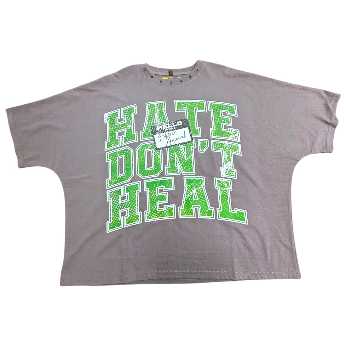 Hate Don’t Heal Oversized Shirt