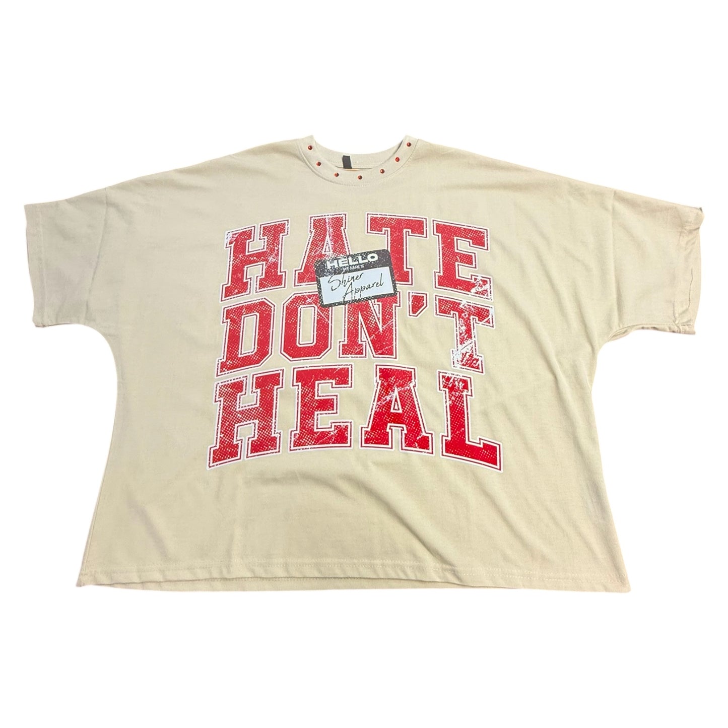 Hate Don’t Heal Oversized Shirt