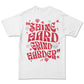 Grind Hard Shirt