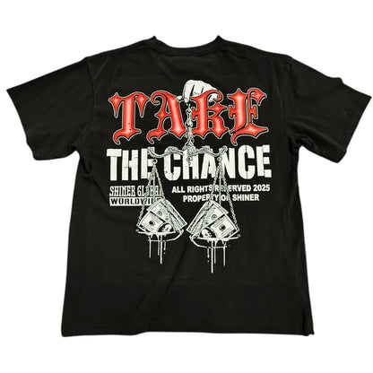 Take Chances Shiner Shirt